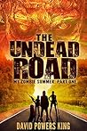 The Undead Road by David Powers King
