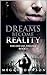 Dreams Become Reality (The ...