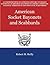 American Socket Bayonets and Scabbards: A Comprehensive Illustrated History of Socket Bayonets, Scabbards and Frogs in America from the Colonial Through to the Post-Civil War Period