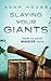 Slaying Your Giants by Adam Houge