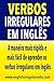 Verbos Irregulares em Inglês by Testabright