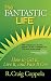 The Fantastic Life: How to ...
