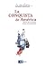 La Conquista de América (La Otra Historia, #1)