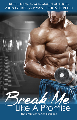 Break Me Like A Promise (The Promises, #1)