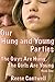Our Hung And Young Parties: Book One: The Guys Are Hung, The Girls Are Young