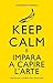 Keep calm e impara a capire l'arte by Alessandra Redaelli