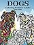 Dogs Coloring Book For Adults