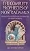 The Complete Prophecies of Nostradamus by Nostradamus