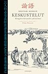 Mestari Kongin keskustelut  by Confucius