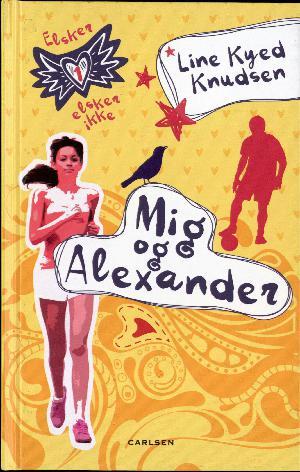 Mig og Alexander (Elsker, elsker ikke, #1)