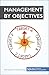 Management by Objectives: Get the best out of your employees (Management & Marketing Book 18)