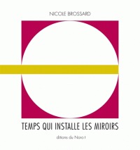 Temps qui installe les miroirs (Paperback)