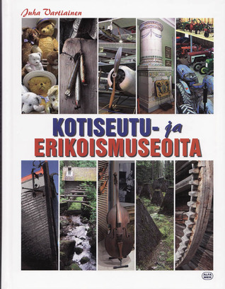 Kotiseutu- ja erikoismuseoita