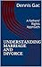 UNDERSTANDING MARRIAGE AND DIVORCE: A Fathers' Rights Approach