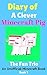 Minecraft: Diary of a Clever Minecraft Pig - Book 1 - (An Unofficial Minecraft Book): My First Day in Minecraft (Minecraft Adventures:Diary of a Clever Pig)