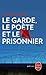 Le Garde, le poète et le prisonnier by Jung-Myung Lee Le Garde, le poète et le prisonnier by Jung-Myung Lee