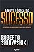 A Nova Lógica do Sucesso