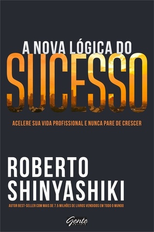A Nova Lógica do Sucesso