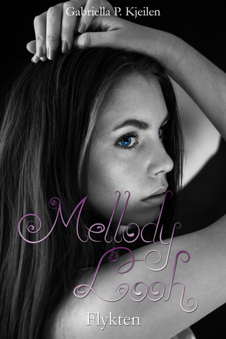 Flykten (Mellody Looh #2)