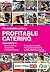 The Complete Guide To Profitable Catering - How to start up i... by Bob Fox