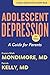 Adolescent Depression by Francis Mark Mondimore