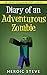 Diary of an Adventurous Zombie (An Unofficial Minecraft Book)