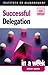 Successful Delegation in a ...
