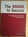 The Roads to Success: A Practical Approach to Career Planning for Medical Students, Foundation Trainees (and Their Supervisors)