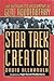 Star Trek Creator: The Authorized Biography of Gene Roddenberry