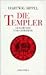 Die Templer : Geschichte und Geheimnis