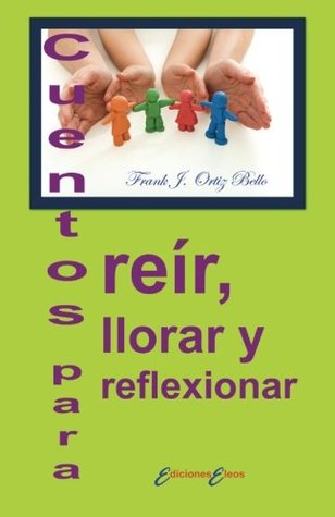 Cuentos para reir, llorar y reflexionar