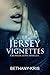 The Jersey Vignettes by Bethany-Kris