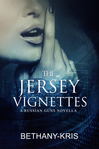 The Jersey Vignettes (The Russian Guns, #5.5)