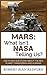 Mars: What Isn't NASA Telli...
