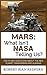 Mars: What Isn't NASA Telling Us?: Facts and Questions about the Red Planet, Panspermia, and Humans (Unexplained Mysteries)