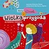 Mały ślimak i wielka przygoda by Elżbieta Pałasz