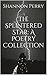 The Splintered Star: A Poetry Collection