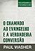 O Chamado ao Evangelho e a Verdadeira Conversão (Recuperando o Evangelho Livro 2) (Portuguese Edition)