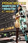Posh Bytes by C. Rose