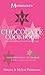 Montezuma's Chocolate Cookbook Marvellous, messy, melt-in-the-mouth recipes by Simon Pattinson