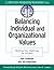 Balancing Individual and Organizational Values: Walking the Tightrope to Success (J-B O-D (Organizational Development) Book 1)