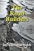 The Road Builders