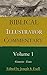Joseph Exell's Biblical Illustrator Volume 1 - Genesis to Ezra: Anecdotes, Similes, Emblems, Illustrations; Expository, Scientific, Geographical, Historical, and Homiletic