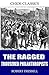 The Ragged Trousered Philanthropists by Robert Tressell