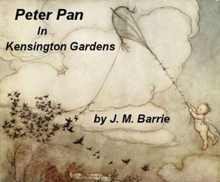 Peter Pan in Kensington Gardens by J.M. Barrie