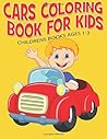 Cars Coloring Book For Kids: Childrens Books Ages 1-3