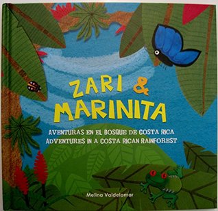 Zari & Marinita: Aventuras en el Bosque de Costa Rica (Adventures in a Costa Rican Rainforest)
