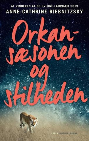 Orkansæsonen og stilheden (Hardcover)