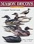Mason Decoys, A Complete Pictorial Guide, Updated Version by Russ J. Goldberger