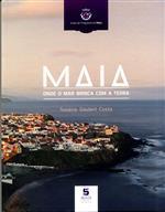 Maia : onde o mar brinca com a terra